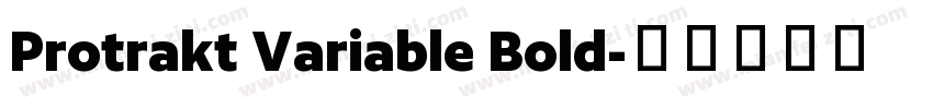 Protrakt Variable Bold字体转换